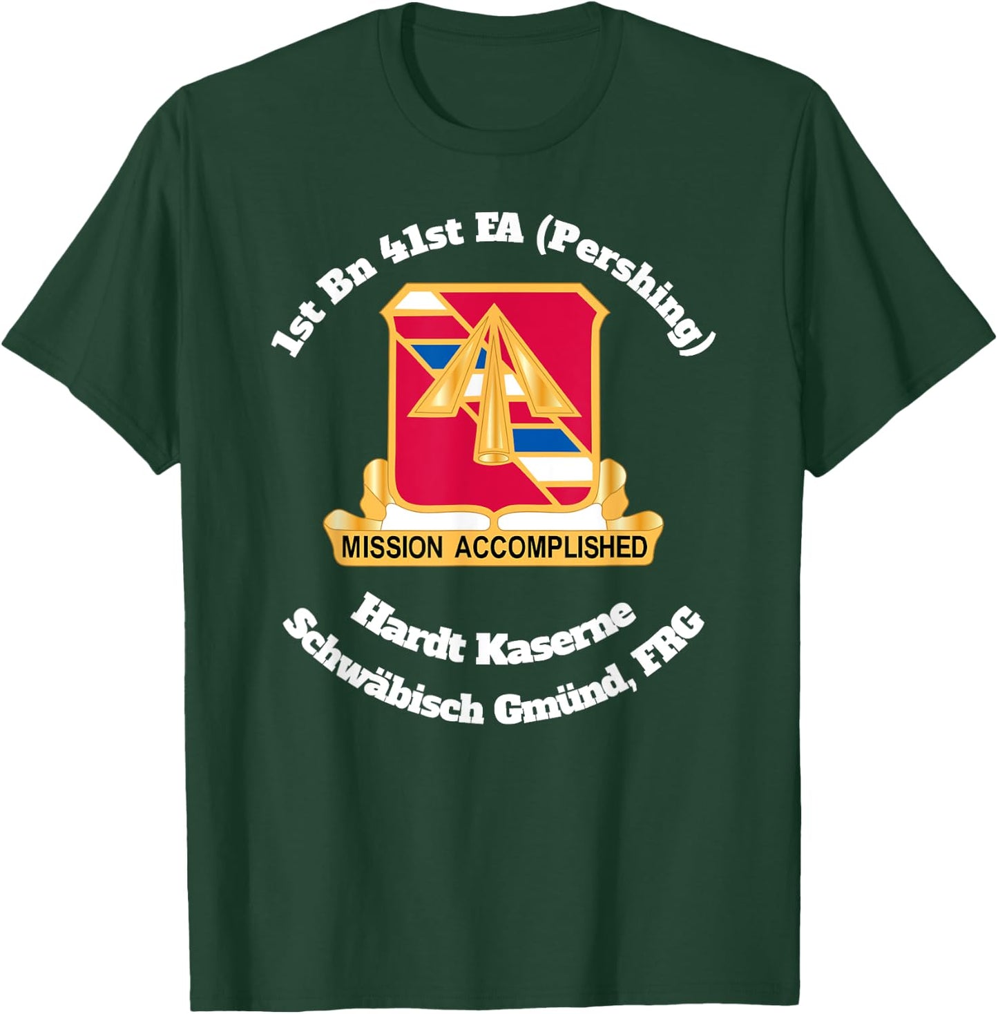 1st Bn 41st FA Hardt Kaserne Schwaebisch Gmuend design T-Shirt - T-Shirt | Forest