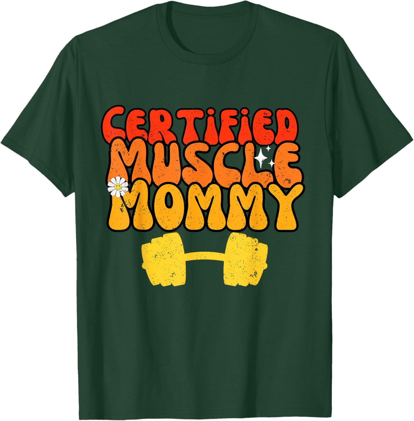 Certified Muscle Mommy Gym Lover Funny Workout Weightlifting T-Shirt - T-Shirt | Forest
