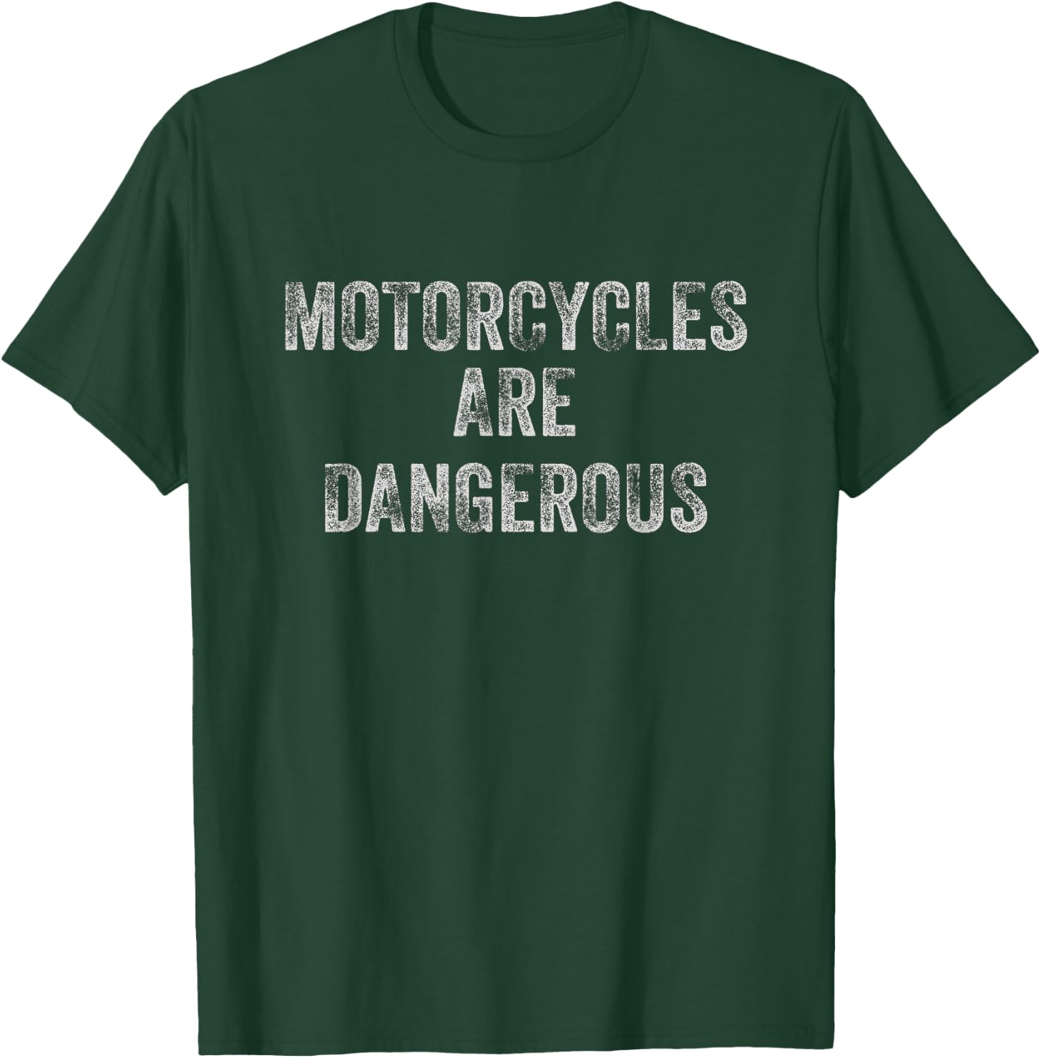 Distressed Retro Vintage Motorcycles Are Dangerous Biker T-Shirt - T-Shirt | Forest