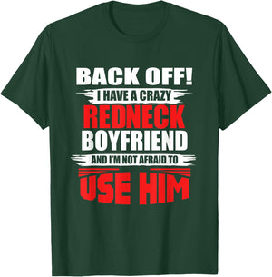 Crazy Rednecker - My Funny Redneck Boyfriend T-Shirt - T-Shirt | Forest