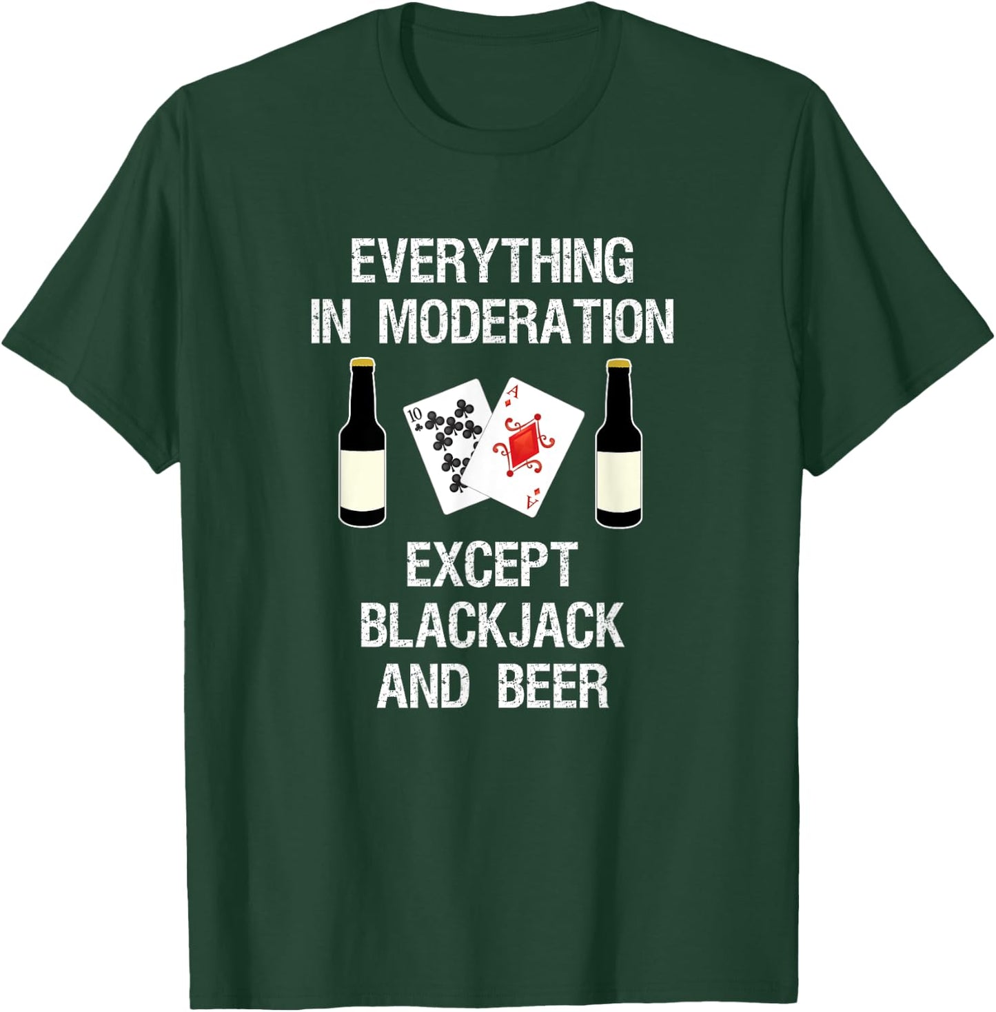 Blackjack Gift - Funny Beer Mod - Casino Card Game T-Shirt - T-Shirt | Forest