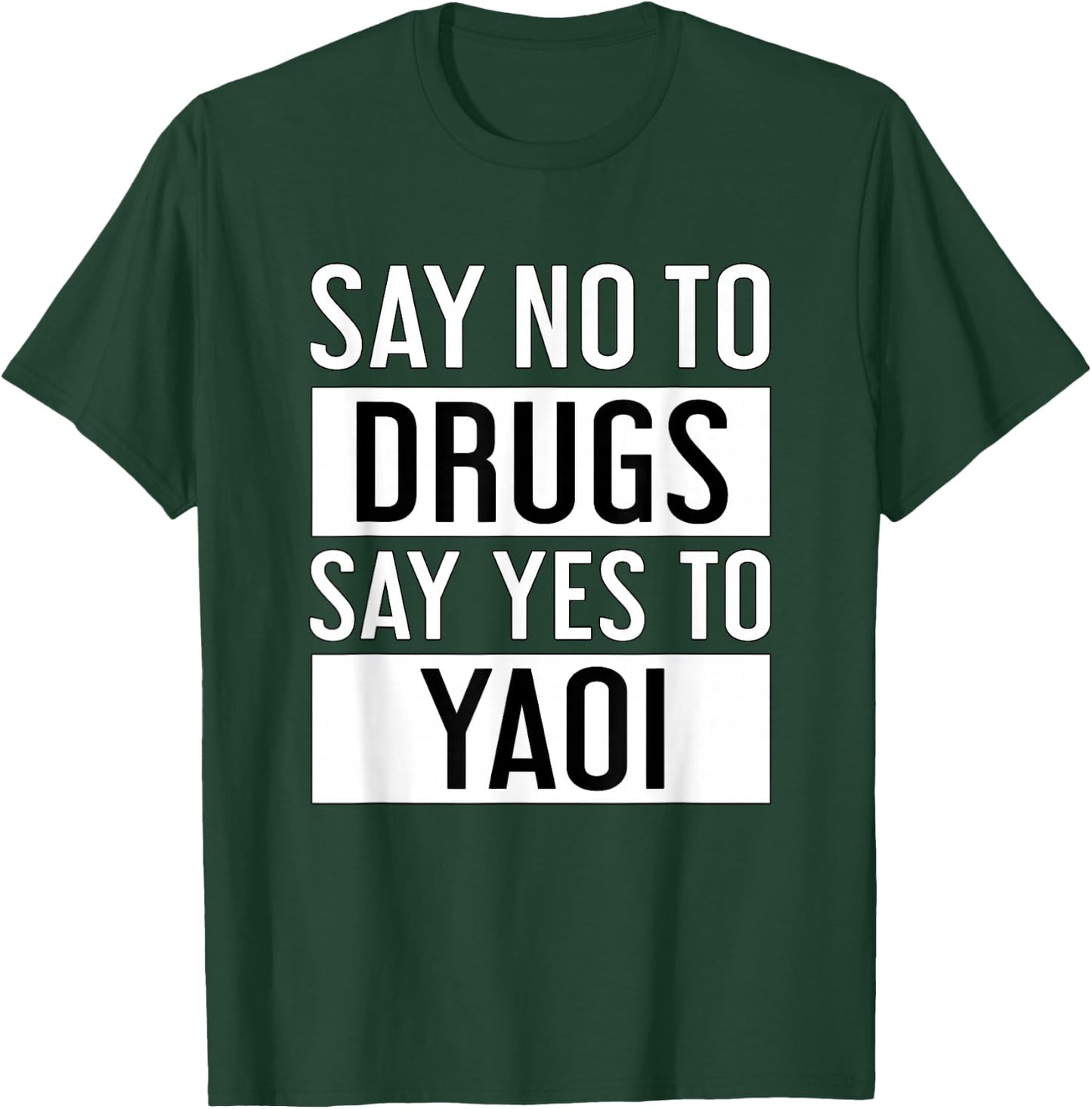 Say No to Drugs Say Yes to Yaoi I Fujoshi Manga T-Shirt - T-Shirt | Forest