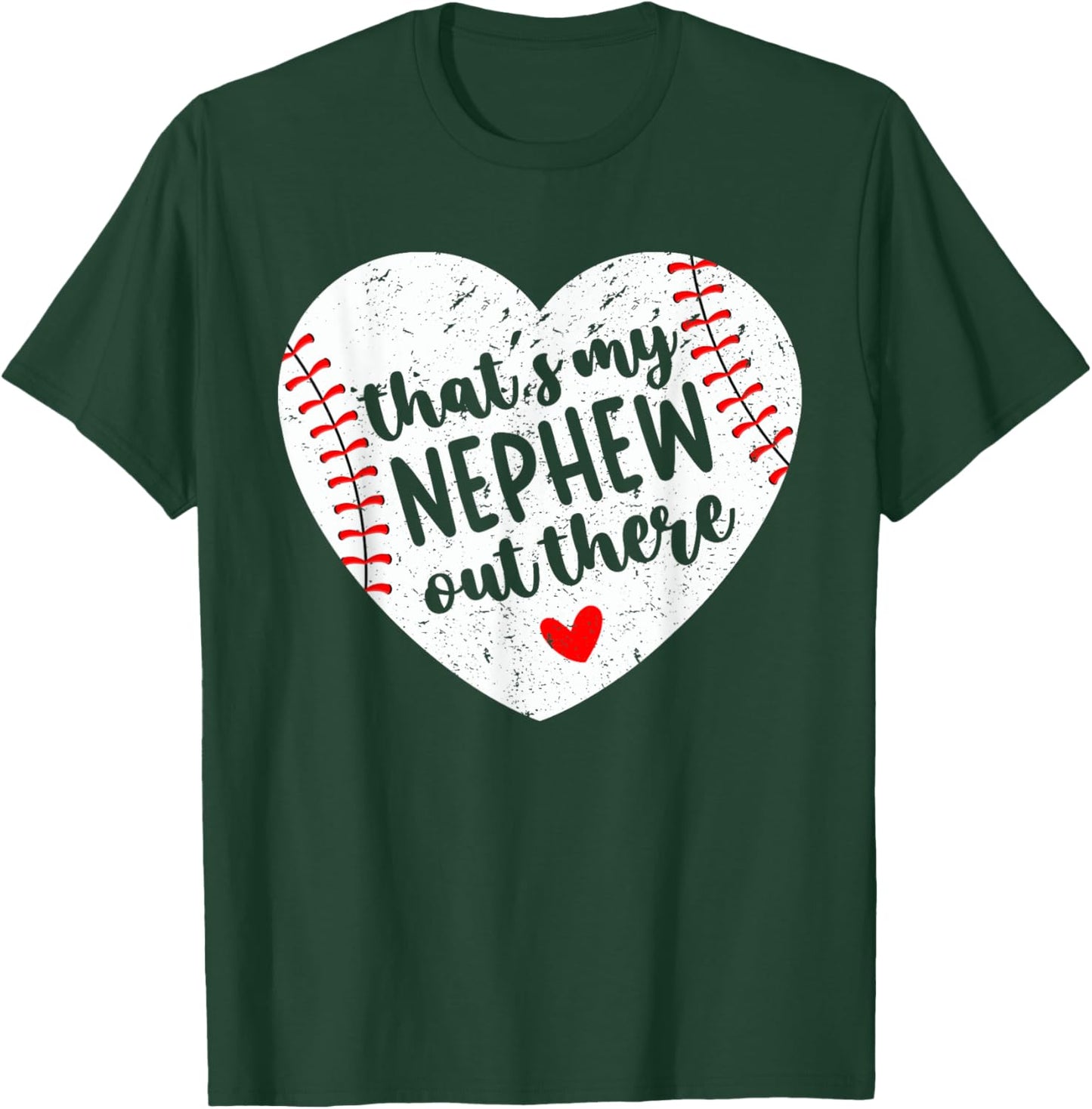 That’s My Nephew Out There Baseball Aunt Heart Mothers Day T-Shirt - T-Shirt | Forest