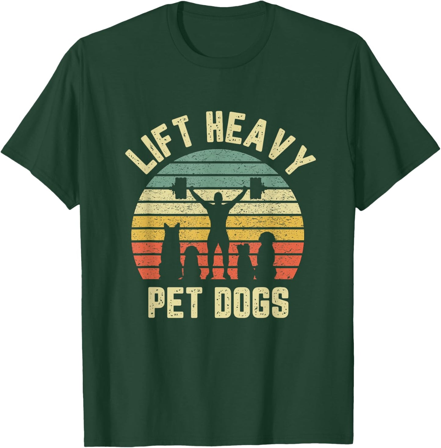 Funny Lift Heavy Pet Dogs Gym Fitness Weight Lifting T-Shirt - T-Shirt | Forest