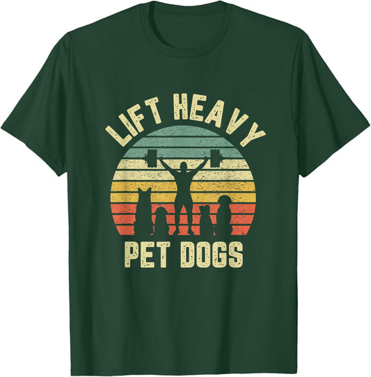 Funny Lift Heavy Pet Dogs Gym Fitness Weight Lifting T-Shirt - T-Shirt | Forest