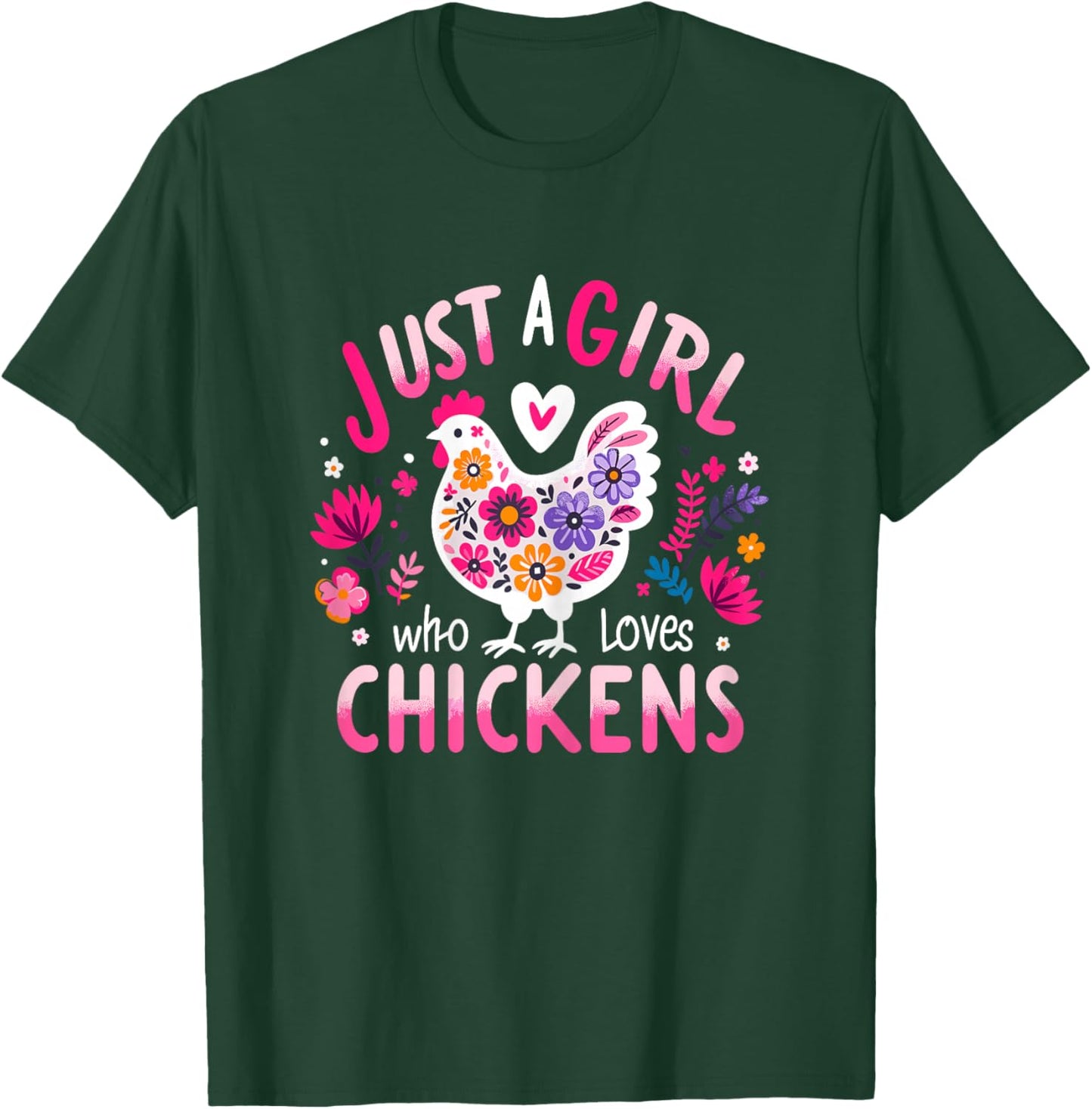 Just A Girl Who Loves Chickens Funny Chicken T-Shirt - T-Shirt | Forest