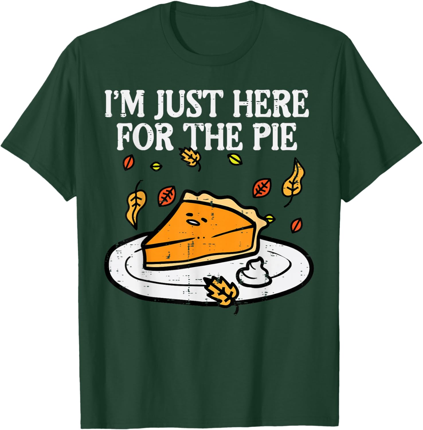 Thanksgiving Just Here For Pie Pumpkin Fall Men Women Kids T-Shirt - T-Shirt | Forest