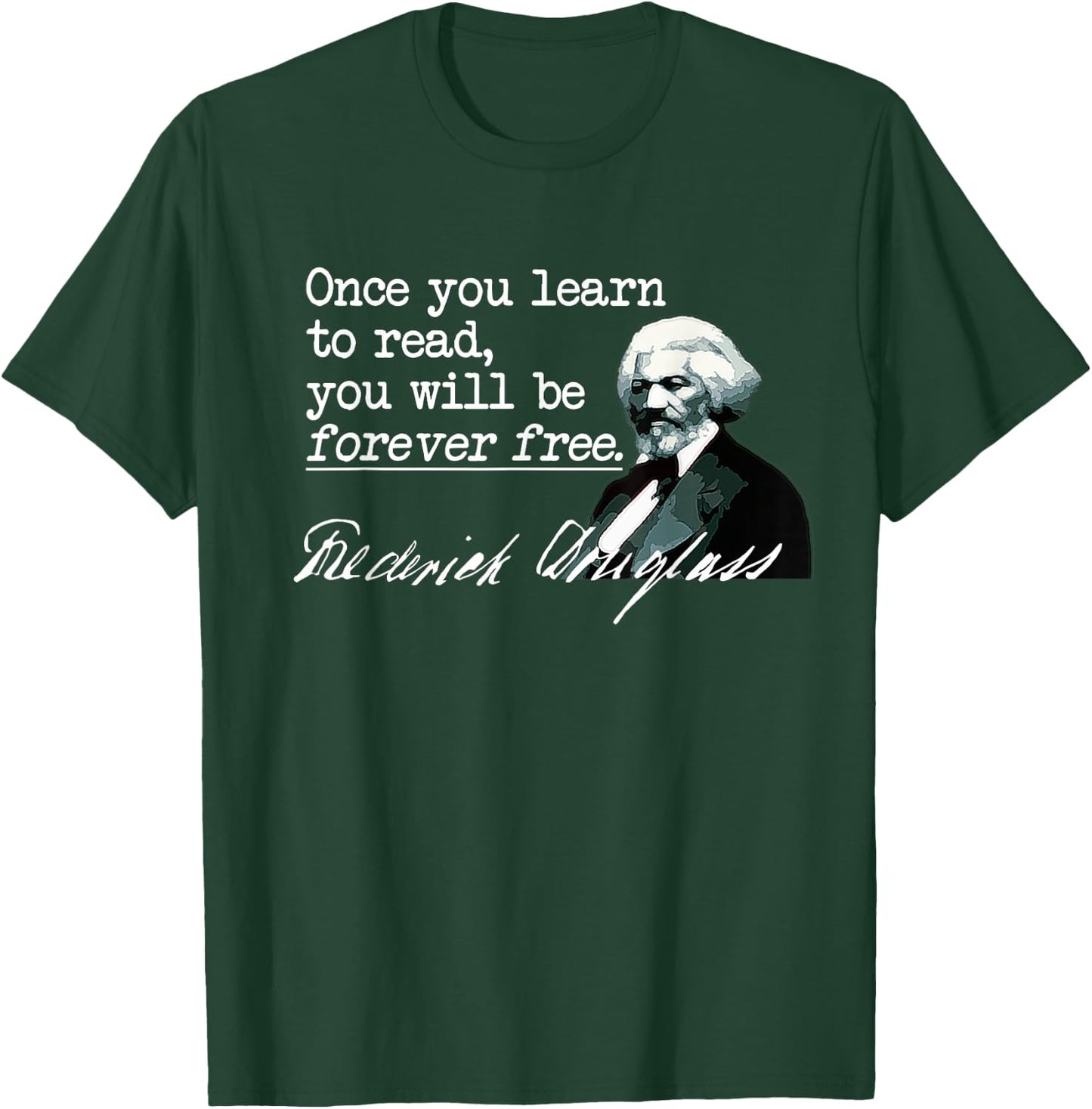 Literacy Shirt - Learn to Read Forever Free, Famous Quote T-Shirt - T-Shirt | Forest
