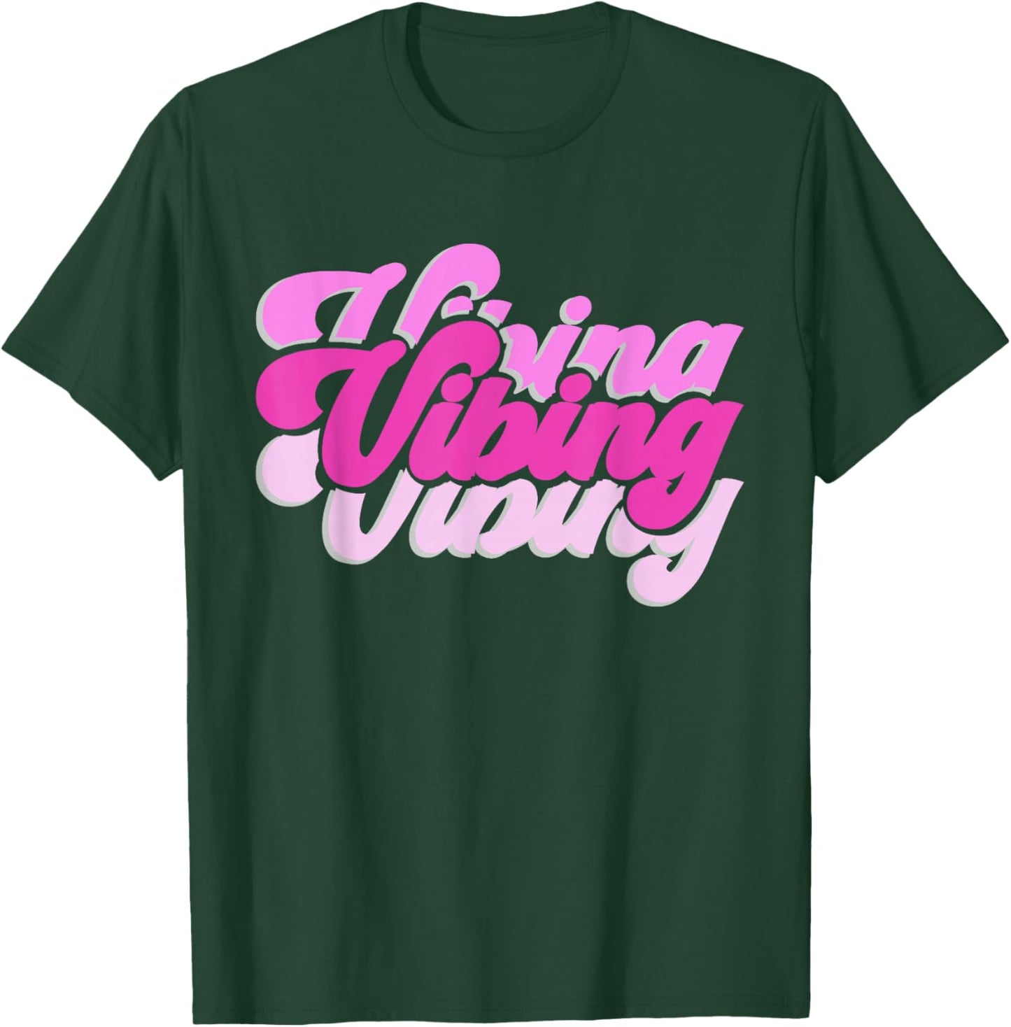Pink Vibing Pink Color Graphic Pink Vibes Only T-Shirt - T-Shirt | Forest