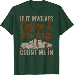 Coffee And Rocks Geology Geologist Rock Collector T-Shirt - T-Shirt | Forest