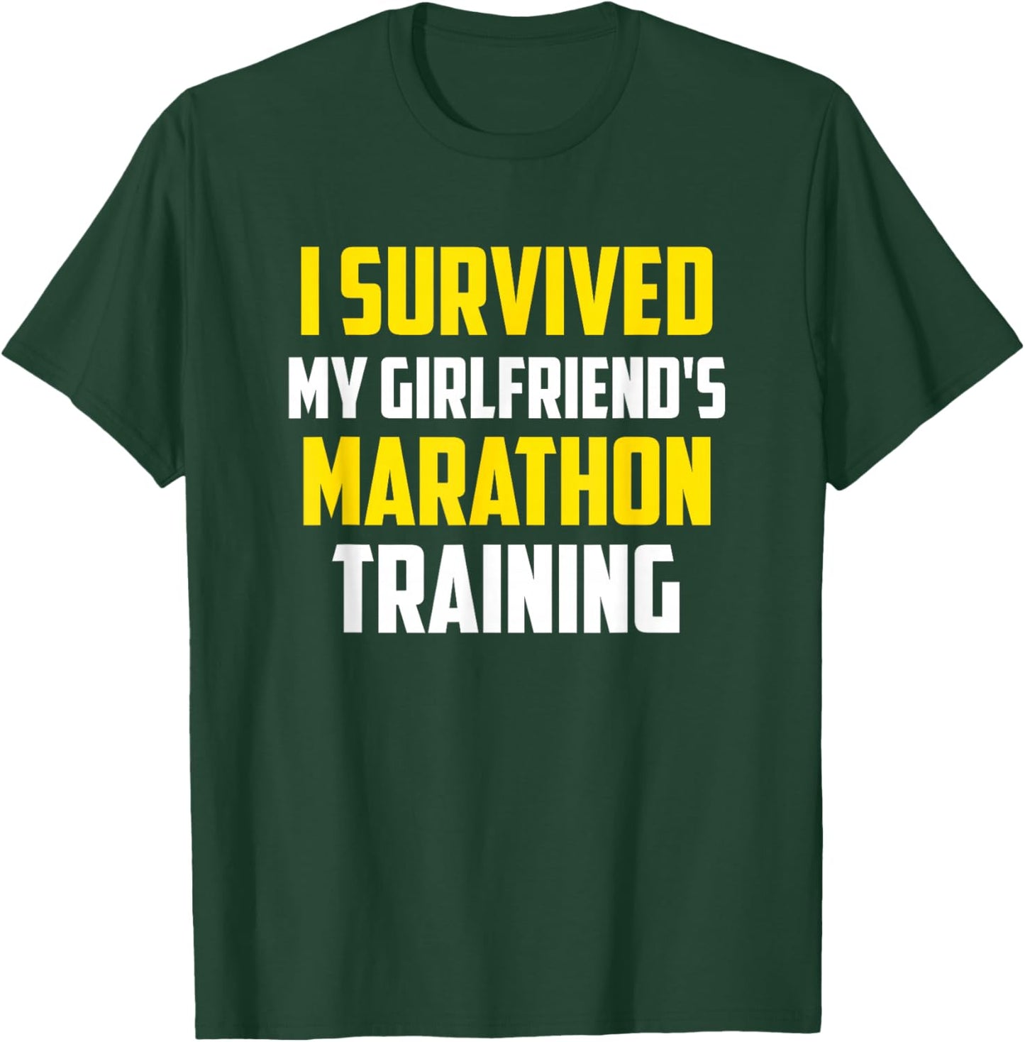 I Survived My Girlfriend's Marathon Training, Running T-Shirt - T-Shirt | Forest