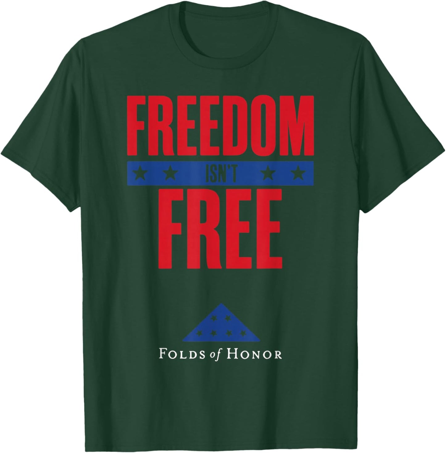 Freedom Isn't Free Folds Of Honor T-Shirt - T-Shirt | Forest