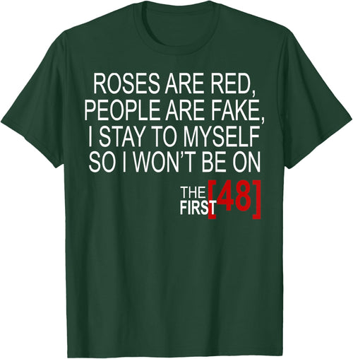 Roses Are Red, People Are Fake, I Stay To Myself