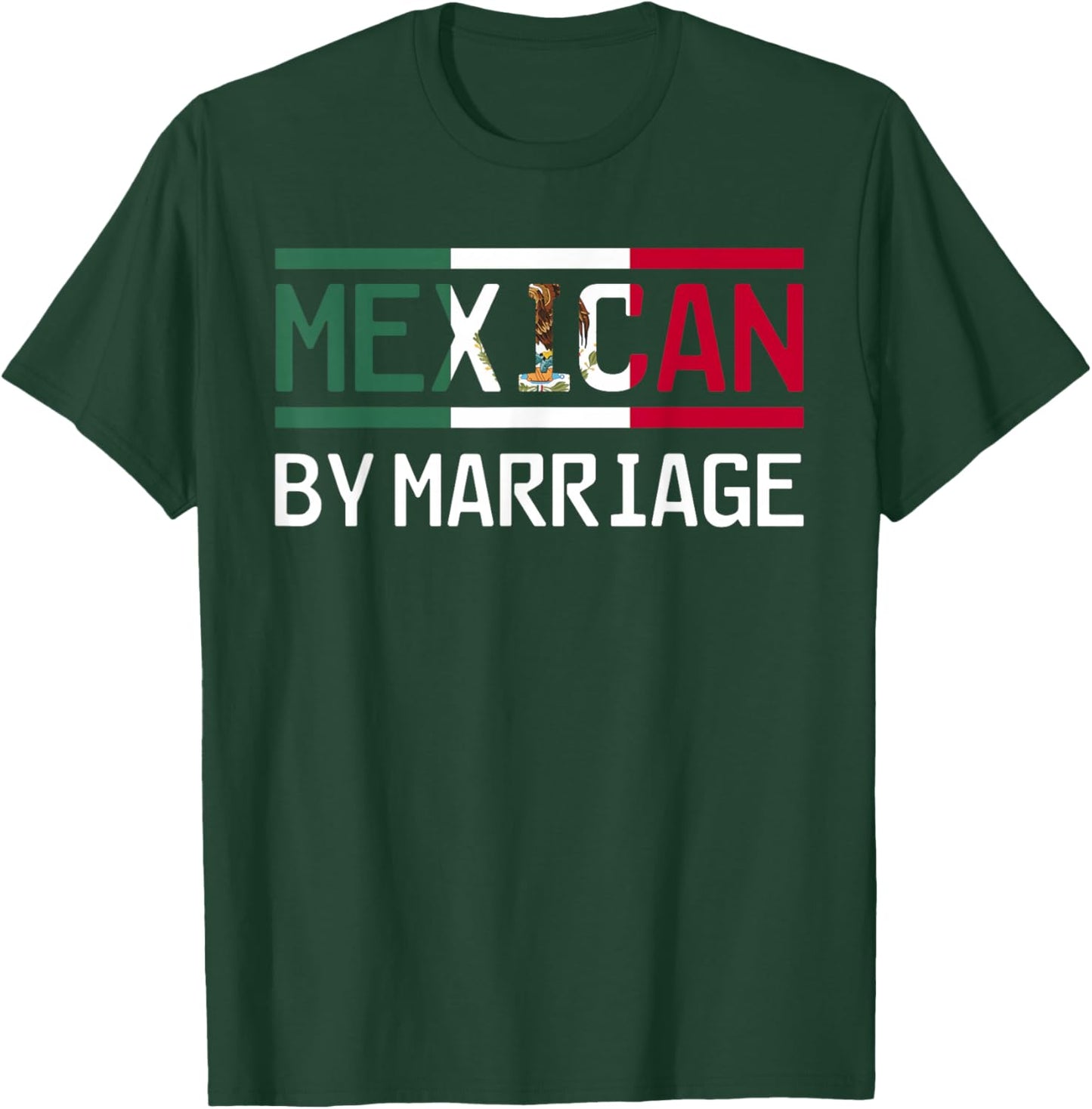Wedding Humor Mexican by Marriage Design T-Shirt - T-Shirt | Forest
