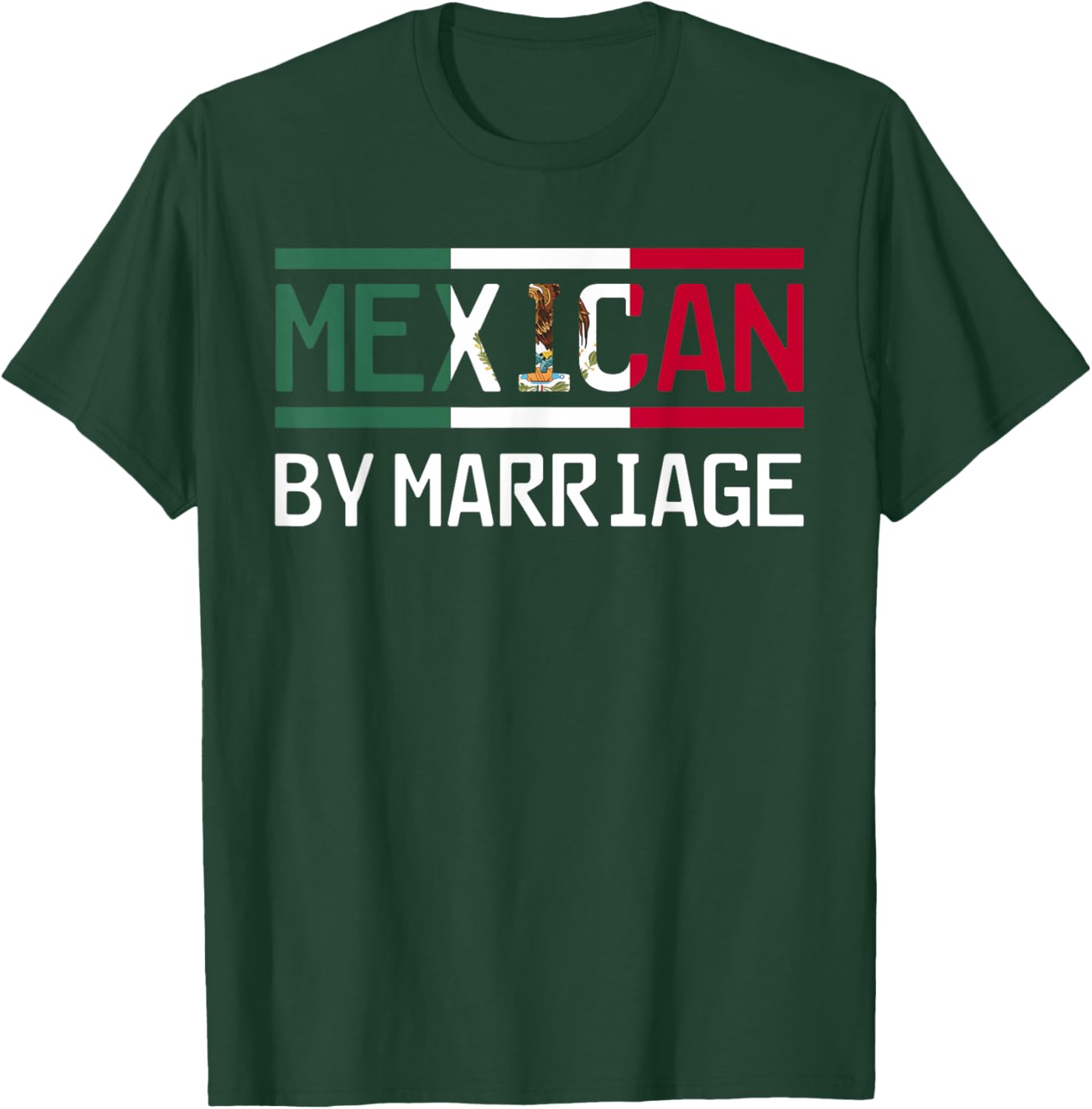 Wedding Humor Mexican by Marriage Design T-Shirt - T-Shirt | Forest