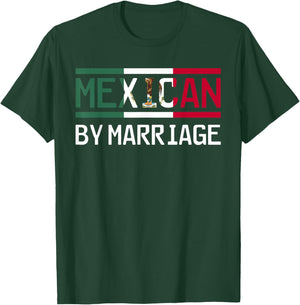 Wedding Humor Mexican by Marriage Design T-Shirt - T-Shirt | Forest
