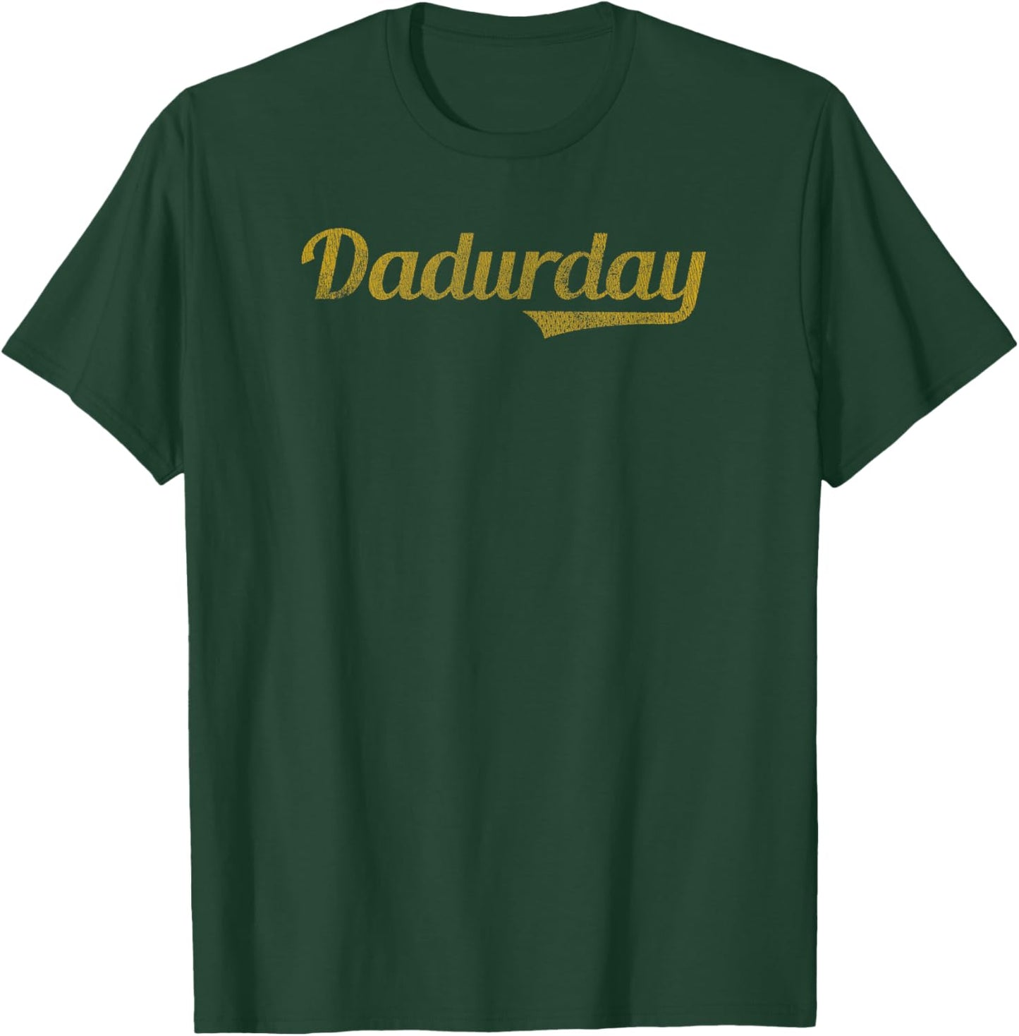 Trendy Classic Design Dadurday T-Shirt - T-Shirt | Forest