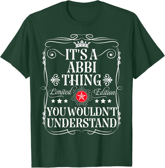 Abbi Name Its A Abbi Thing You Wouldn't Understand T-Shirt - T-Shirt | Forest