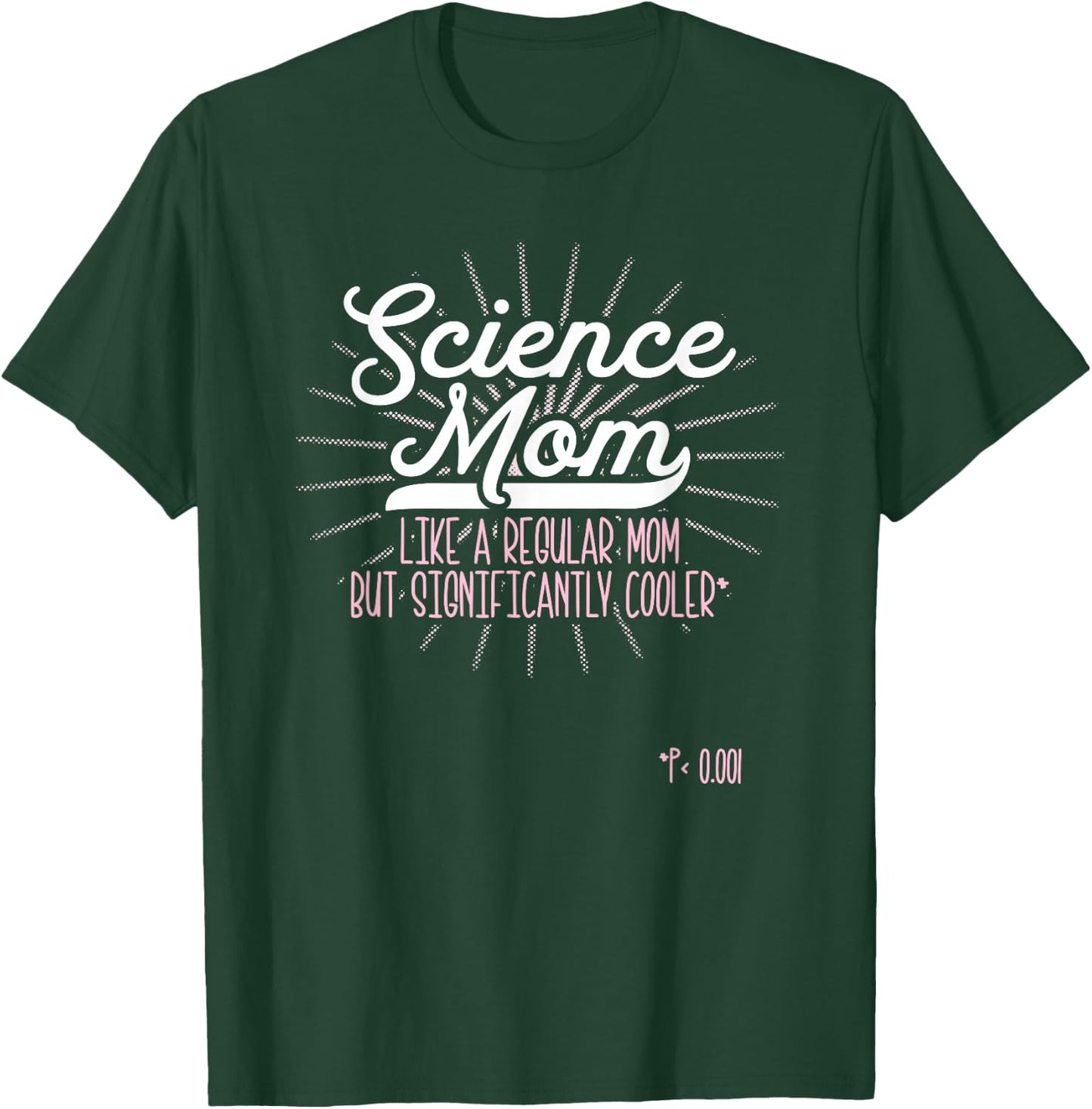 Funny Scientist Science Mom Like A Regular Mom But Cooler T-Shirt - T-Shirt | Forest