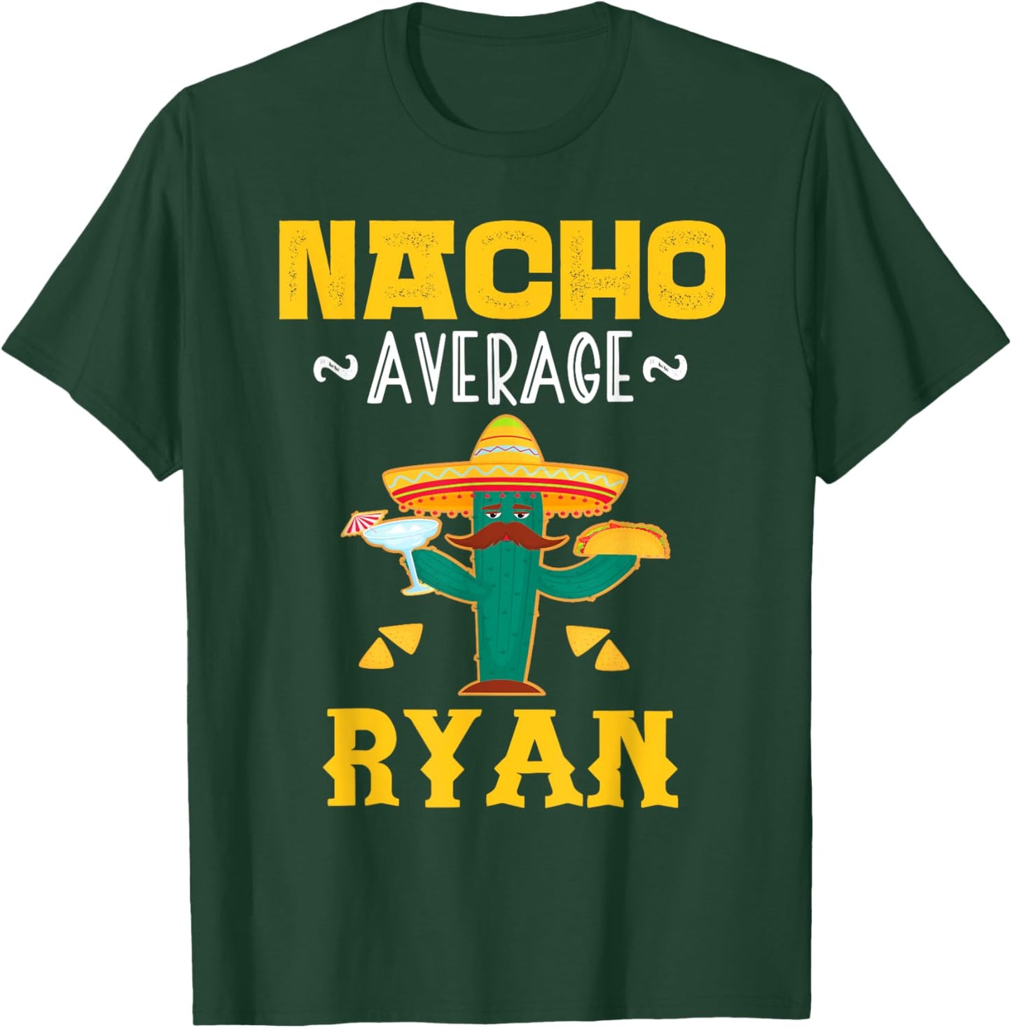 Nacho Average RYAN Custom Name Cinco De Mayo Sombrero T-Shirt - T-Shirt | Forest