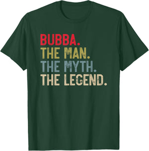 Bubba the Man the Myth the Legend Father's Day for Brother T-Shirt - T-Shirt | Forest