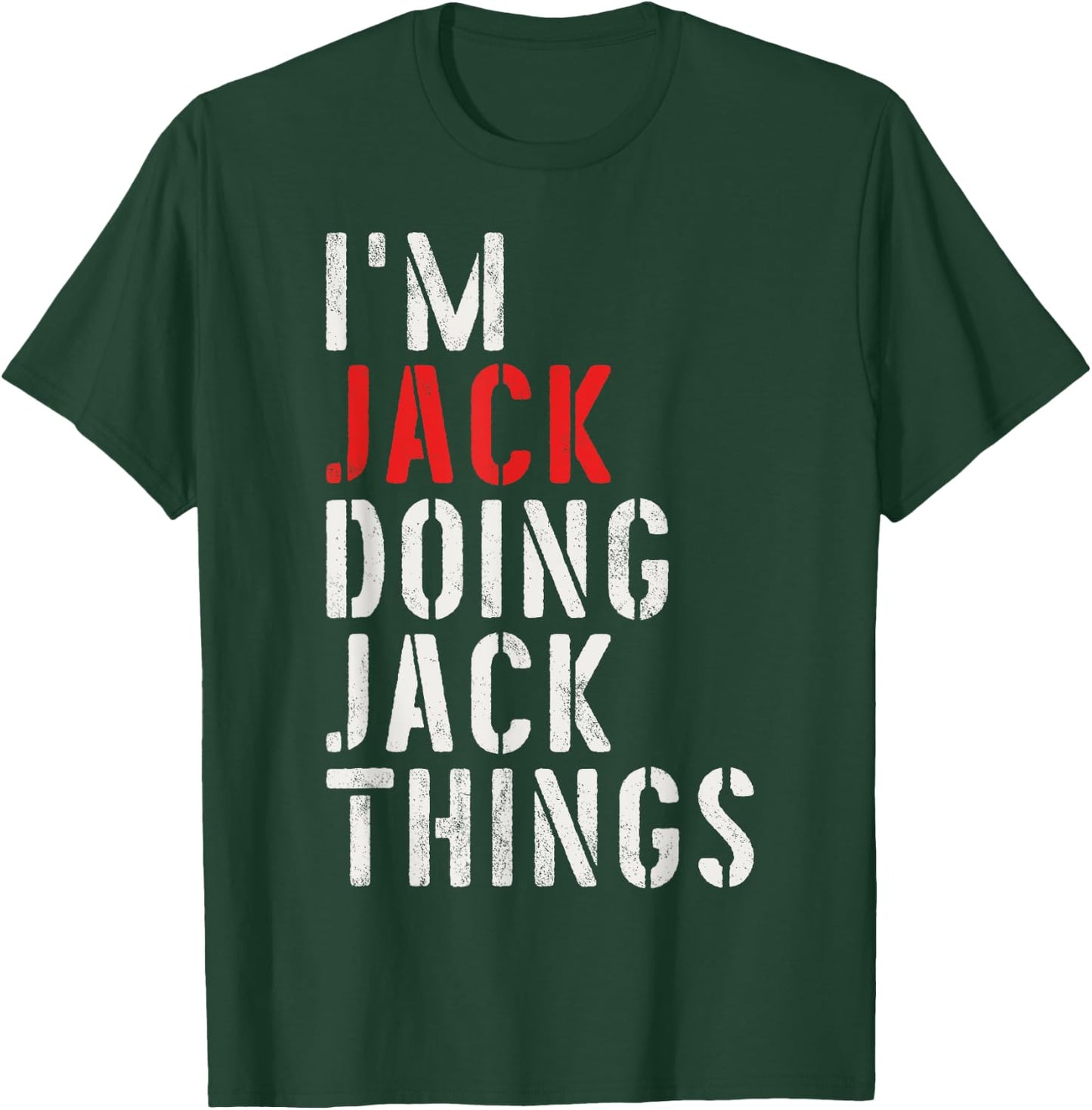 I'm Jack Doing Jack Things First Name Jack T-Shirt - T-Shirt | Forest