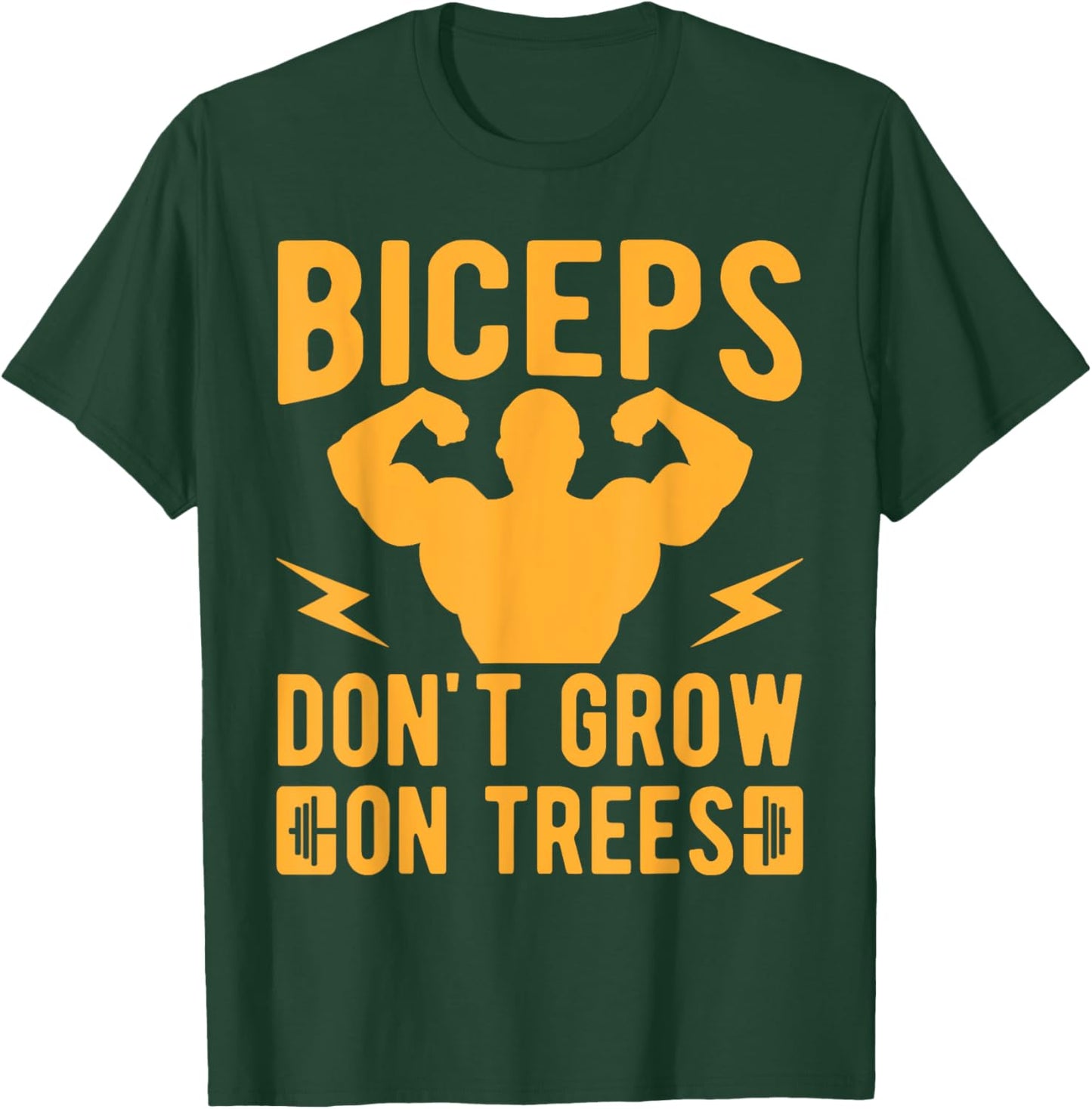 Fitness Motivation Bodybuilder Don´t Grow On Trees Gym T-Shirt - T-Shirt | Forest