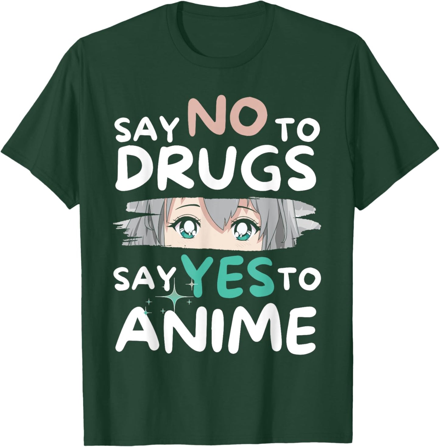Say No To Drugs Say Yes To Anime Manga Anti-Drugs T-Shirt - T-Shirt | Forest