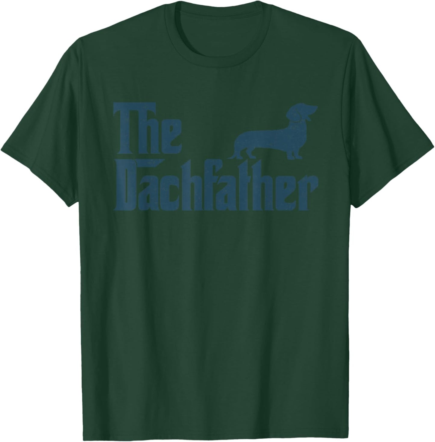 Dachshund The Dogfather Gifts Funny Father's Day T-Shirt - T-Shirt | Forest
