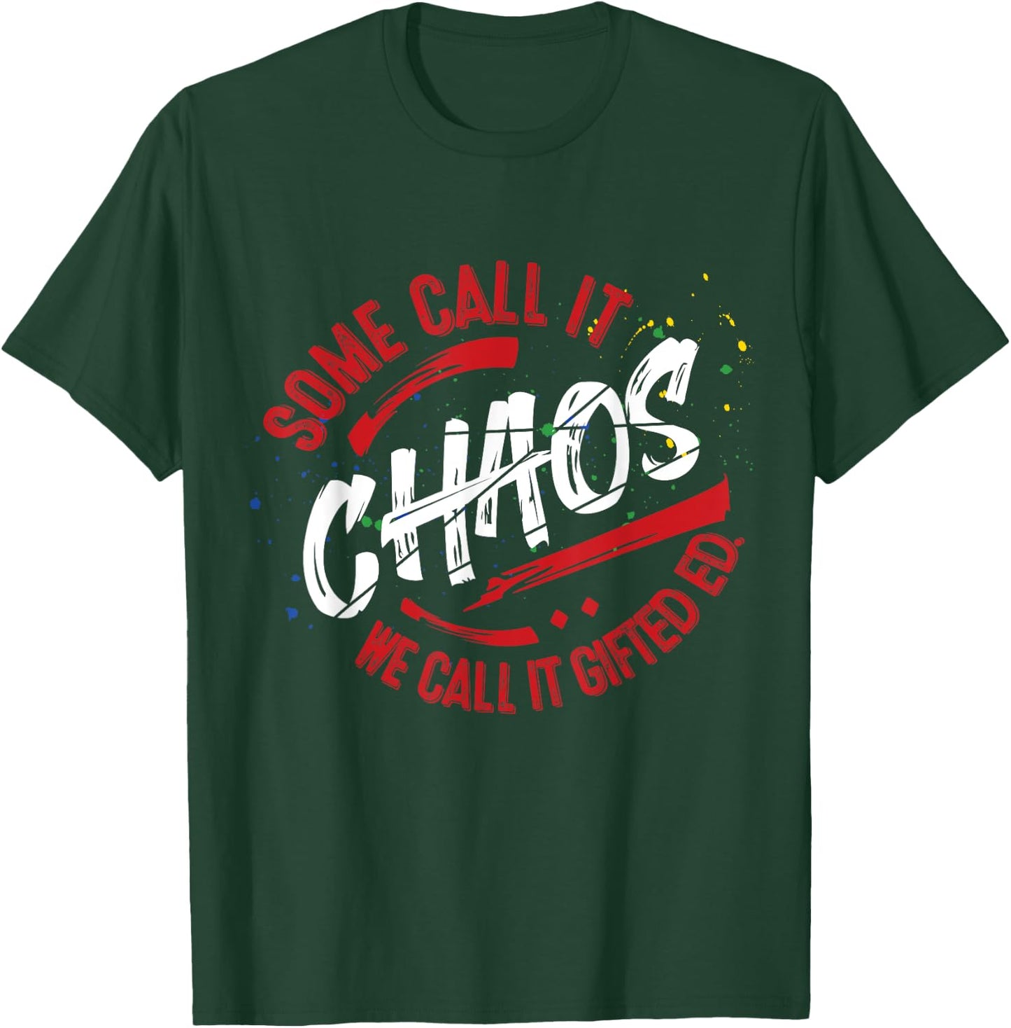 Gifted Education School Shirt Teacher Gift GATE Team Chaos T-Shirt - T-Shirt | Forest