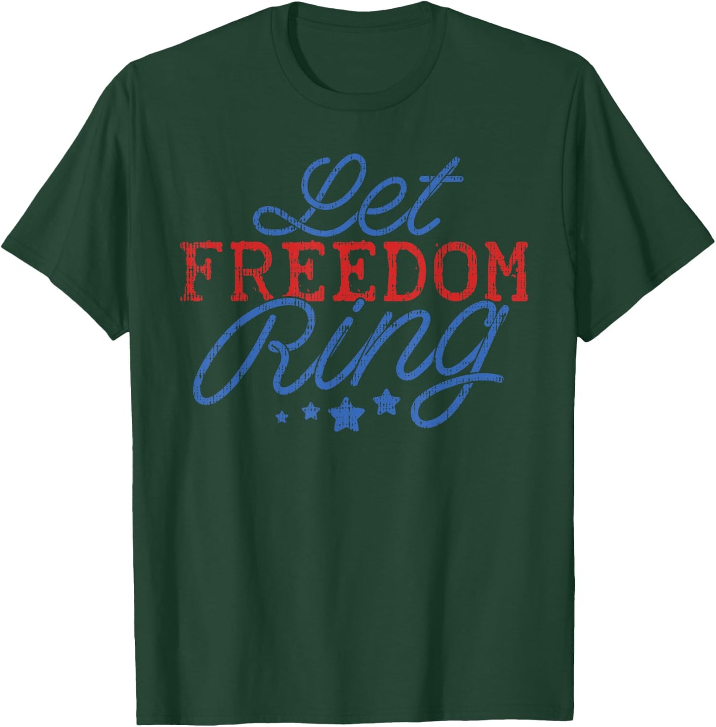 Let Freedom Ring Funny 4th Of July USA Pride Patriotic Gift Women Kids Men T-Shirt - T-Shirt | Forest
