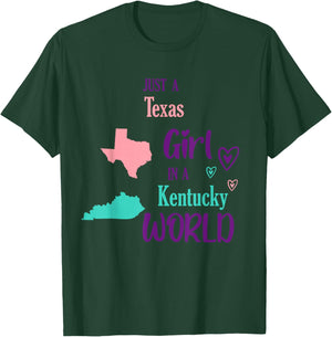 Proud Girl Just a Texas girl in a Kentucky World T-Shirt - T-Shirt | Forest