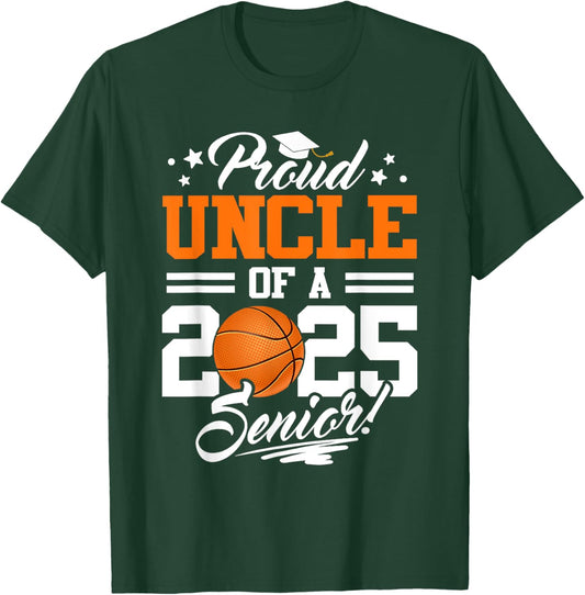 Proud Uncle Of A 2025 Senior Graduate Basketball T-Shirt - T-Shirt | Forest