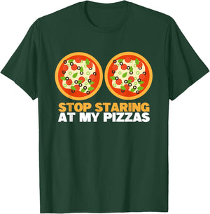 Stop Staring at My Pizza Lover Funny Women Pizza T-Shirt - T-Shirt | Forest