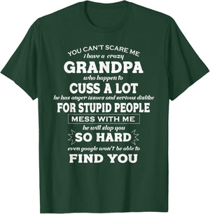 You Can't Scare Me I have A Crazy Grandpa T-Shirt - T-Shirt | Forest