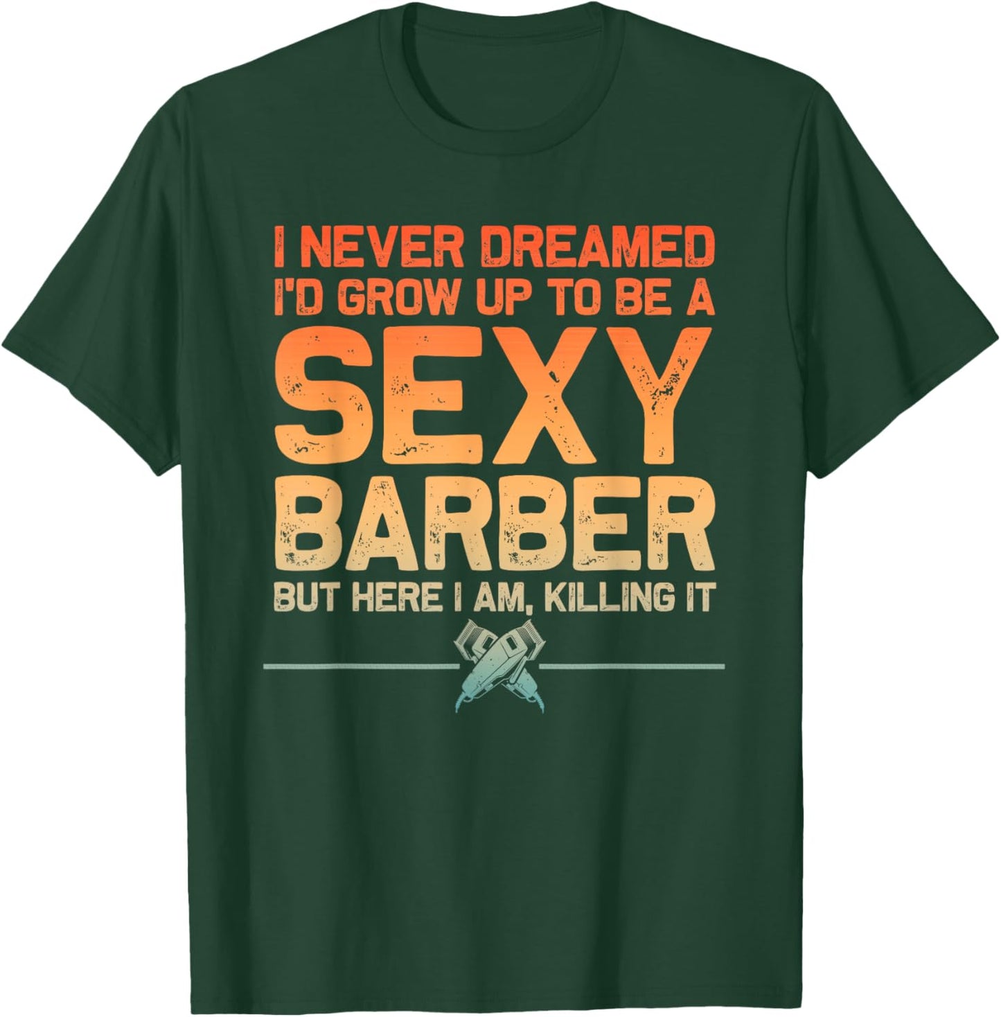 Funny Barber Men Dad Barbershop Hairdresser Hairstylist T-Shirt - T-Shirt | Forest