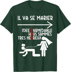 EVG Humour Mariage - Il va se marier, idée formidable T-Shirt - T-Shirt | Forest