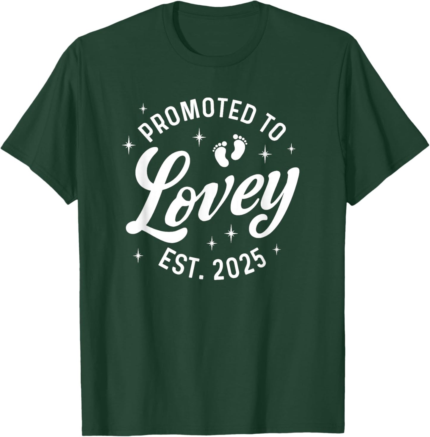 Promoted to Lovey 2025 Baby Announcement T-Shirt - T-Shirt | Forest