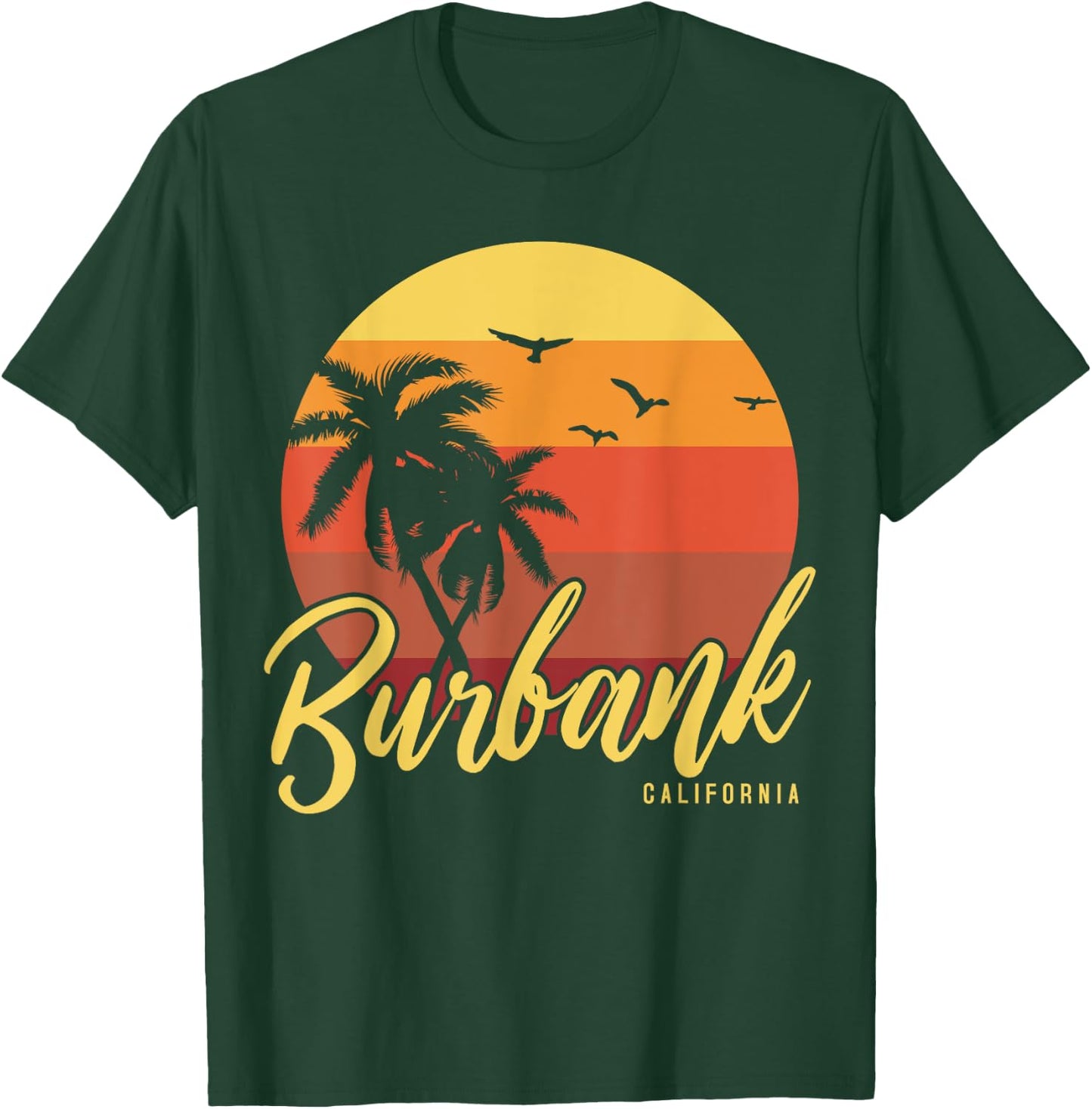 Burbank California T-Shirt - T-Shirt | Forest