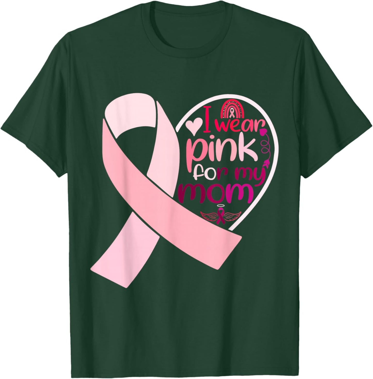 I Wear Pink For My Mom Breast Cancer Awareness T-Shirt - T-Shirt | Forest