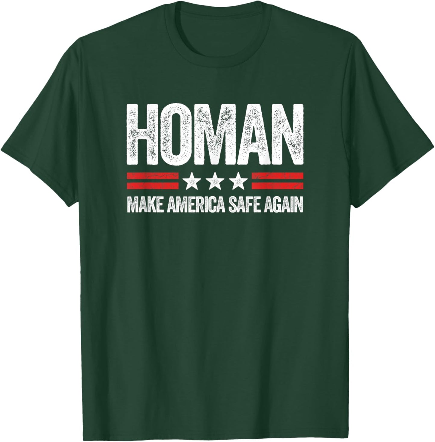 Make America Safe Again Tom Homan Funny US Patriotic Party T-Shirt - T-Shirt | Forest
