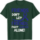 Friends Dont Let Friends Fight Colorectal Cancer Alone T-Shirt - T-Shirt | Forest