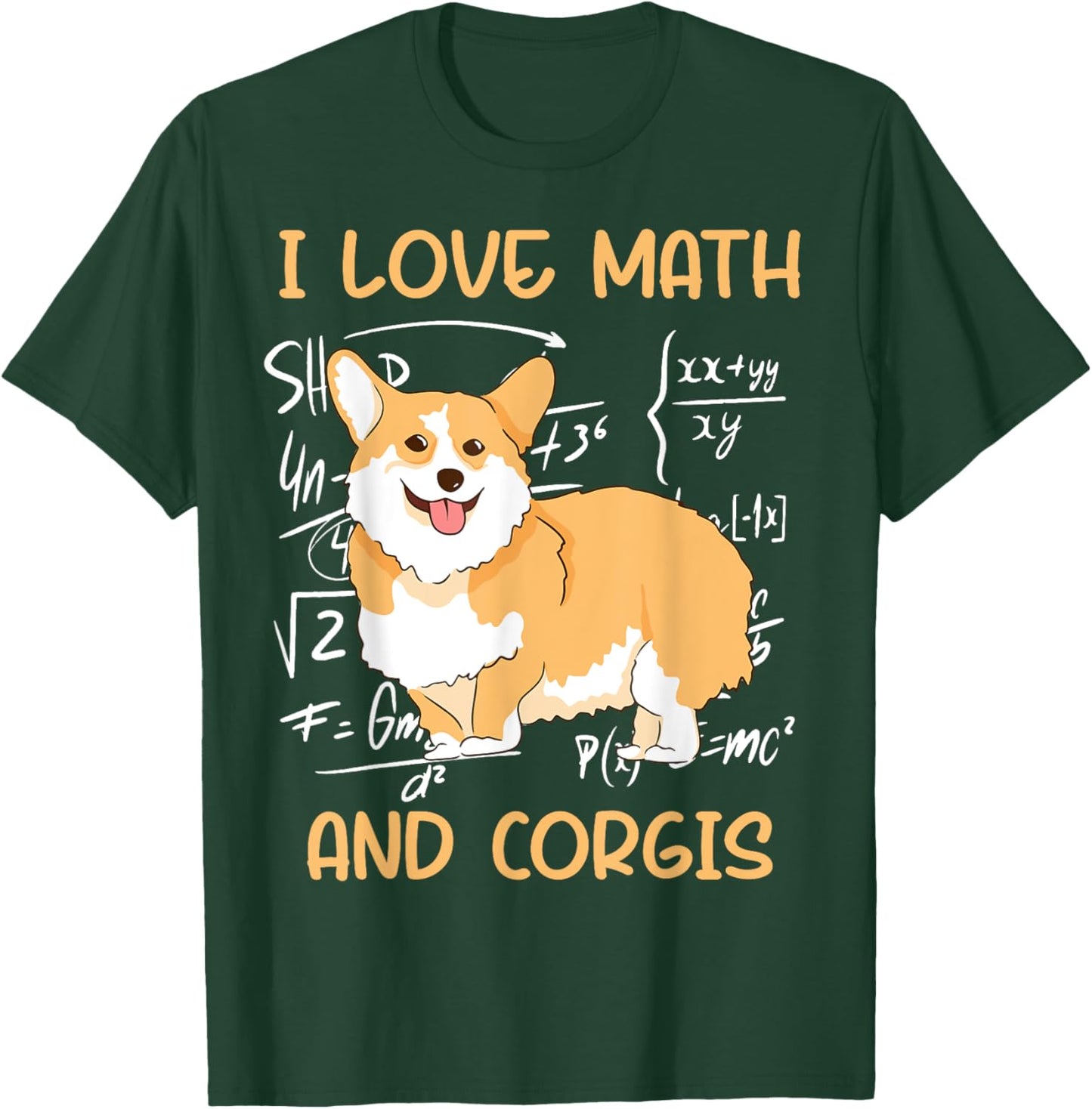 Funny Corgi Pet Dog - I Love Math And Corgis T-Shirt - T-Shirt | Forest