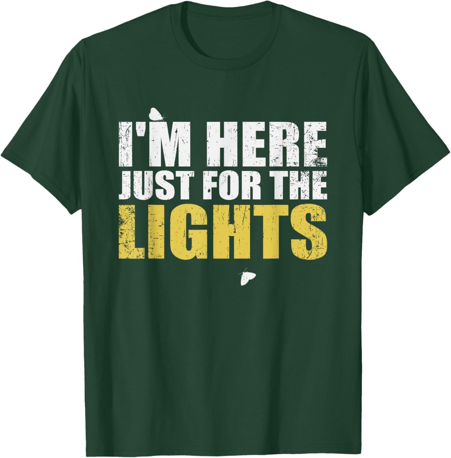 Just here for the lights funny Lighting Technician T-Shirt - T-Shirt | Forest