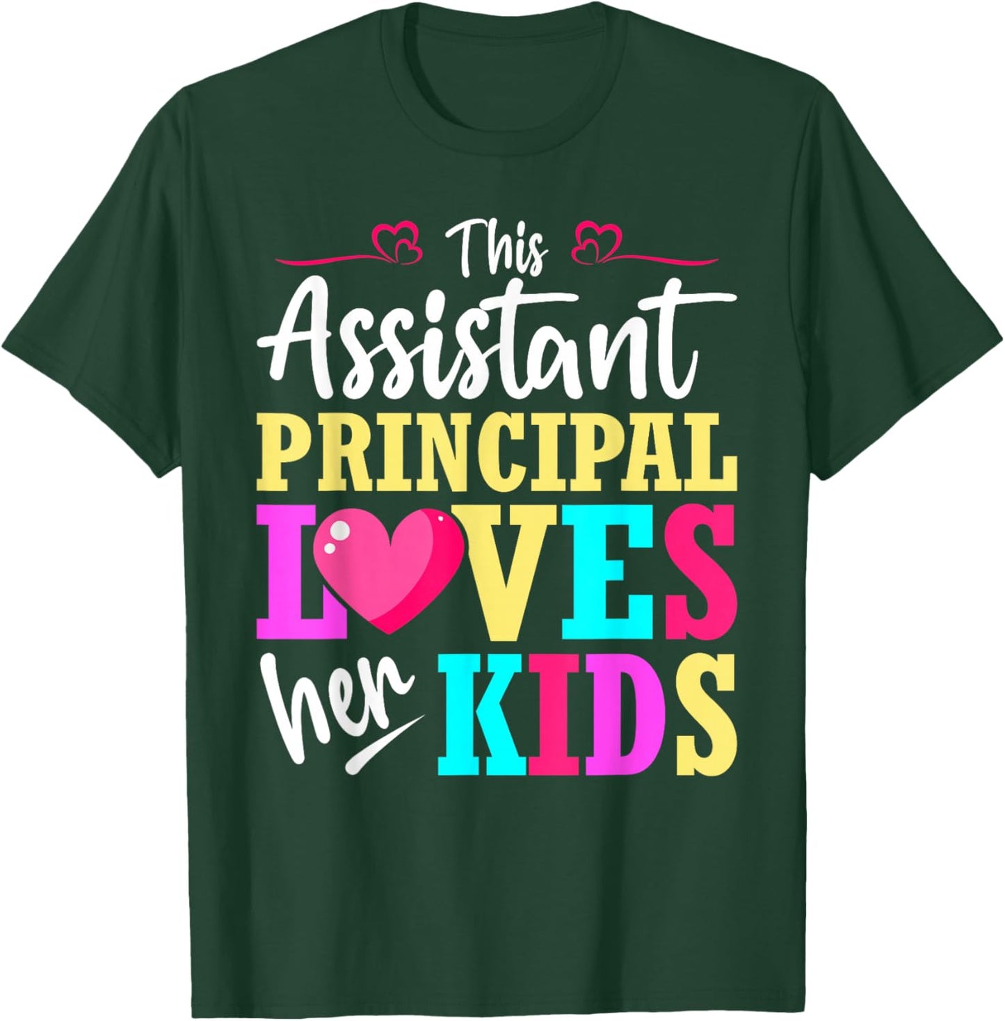 School Assistant Principal Loves Her Kids Valentine T-Shirt - T-Shirt | Forest