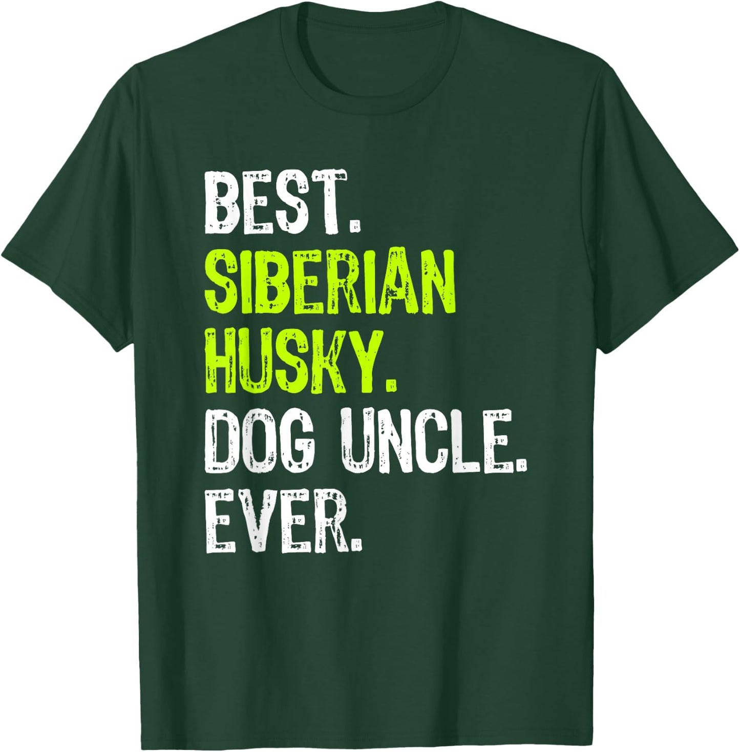 Best Siberian Husky Dog Uncle Ever T-Shirt - T-Shirt | Forest