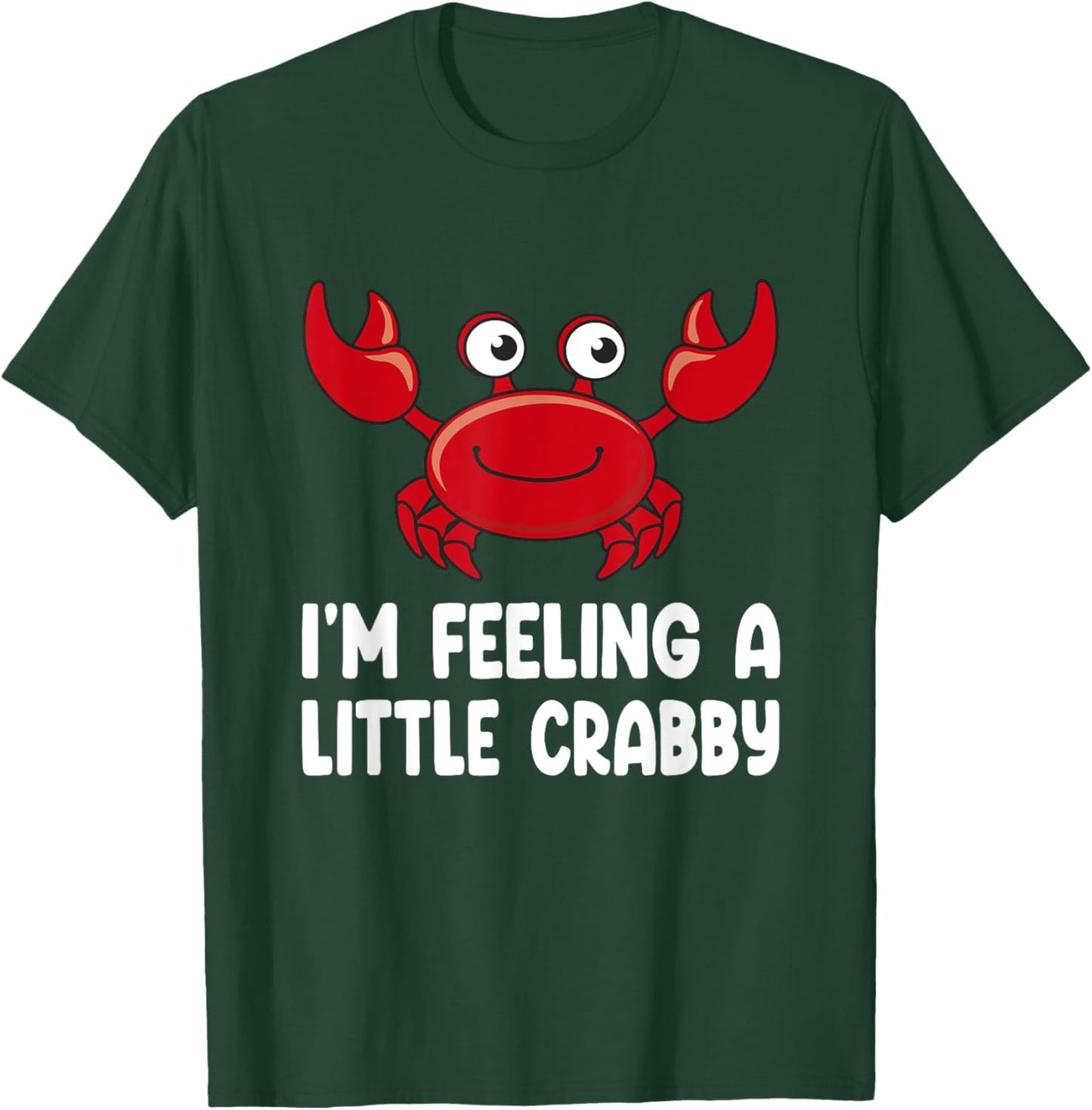 Funny Crab Shirts - Im Feeling A Little Crabby T-Shirt - T-Shirt | Forest