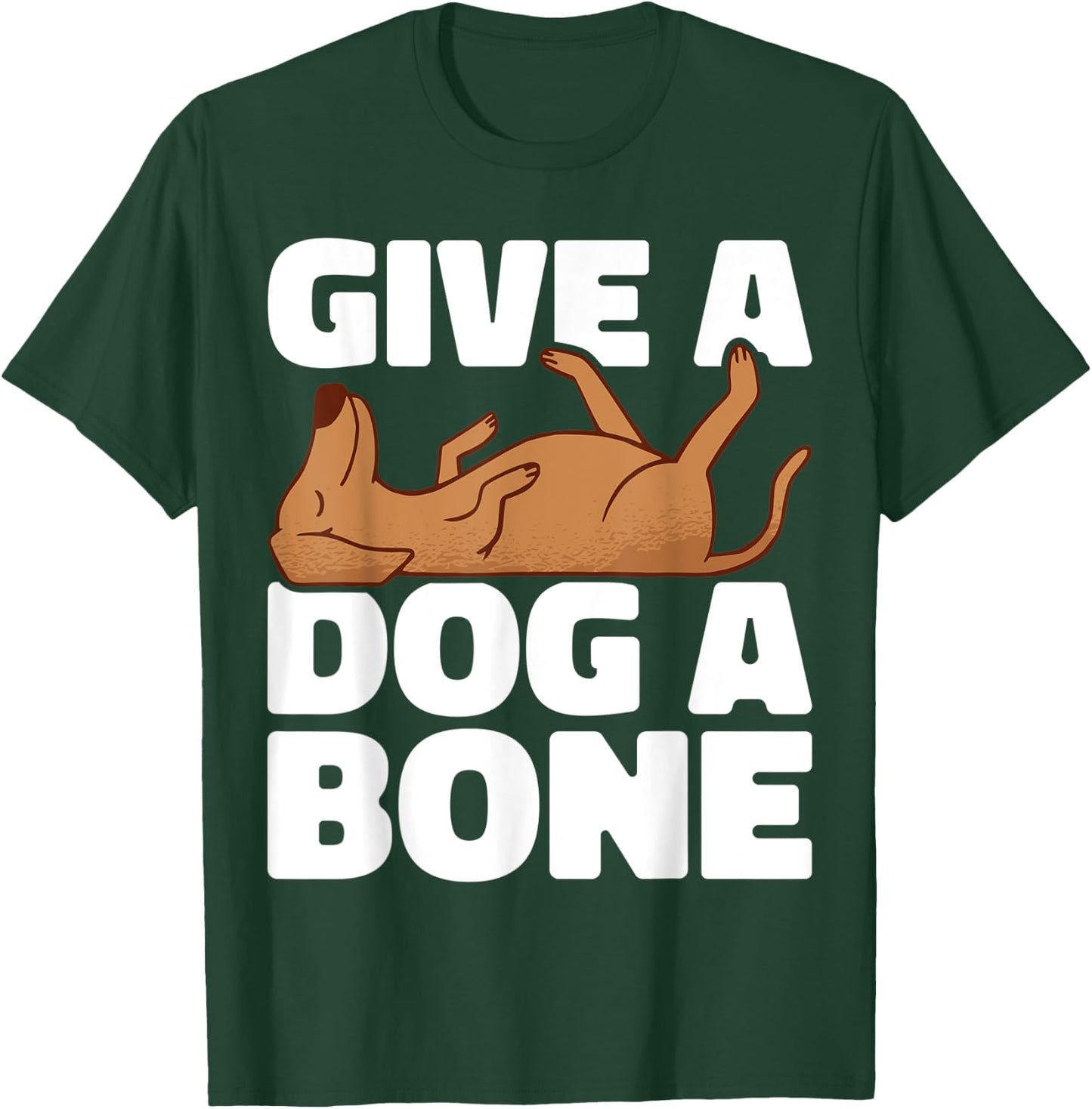 Give a dog a bone Animal Lover Pet Store Dog Pet Women Kids T-Shirt - T-Shirt | Forest