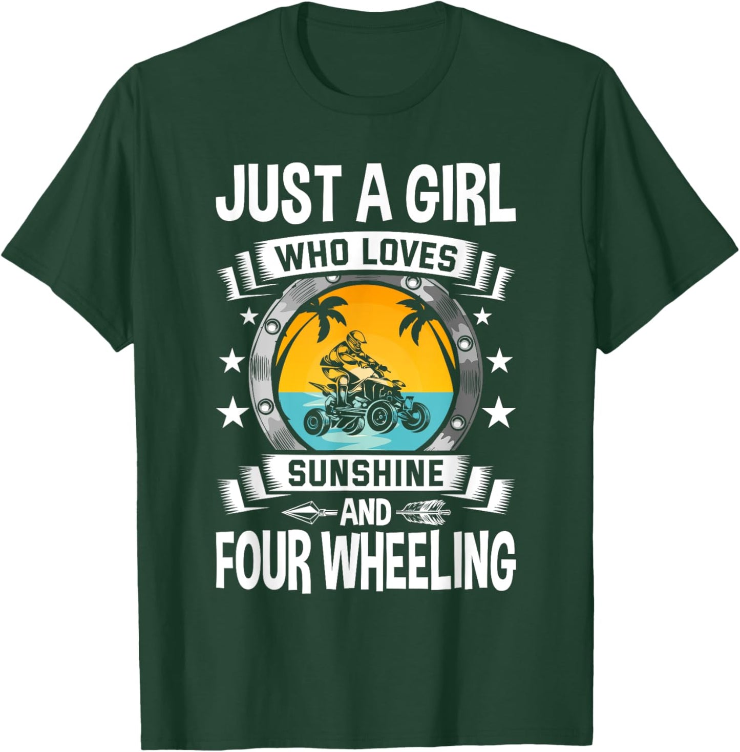 Just a Girl Who Loves Sunshine and Four Wheeling T-Shirt - T-Shirt | Forest