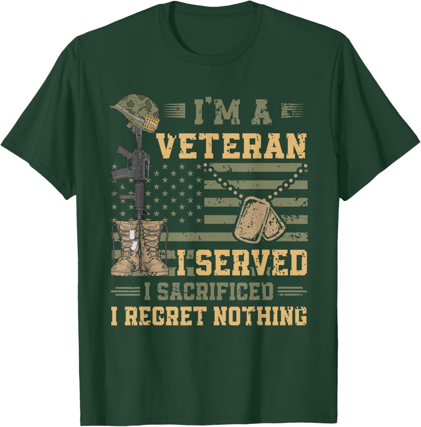 Patriotic US Army Veteran I Served Sacrificed Regret Nothing T-Shirt - T-Shirt | Forest